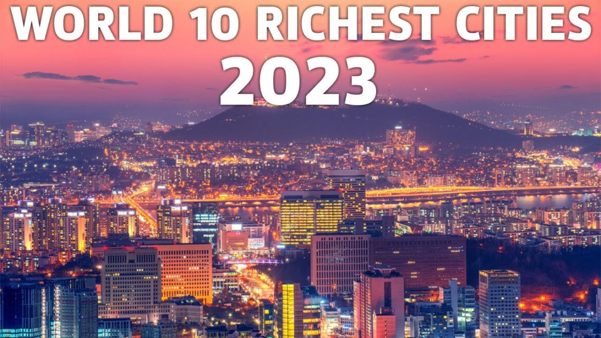 Top 10 Richest cities in the world | Richest Cities In The WORLD | Richest Cities in the World 2022