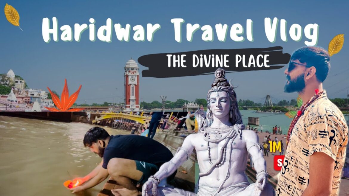 Haridwar Travel Vlog | Exploring Uttarakhand | My First Travel Vlog – @Dr.Priyanshu Sharma #travel Haridwar Travel Vlog | Exploring Uttarakhand | My First Travel Vlog - @Dr.Priyanshu Sharma #travel