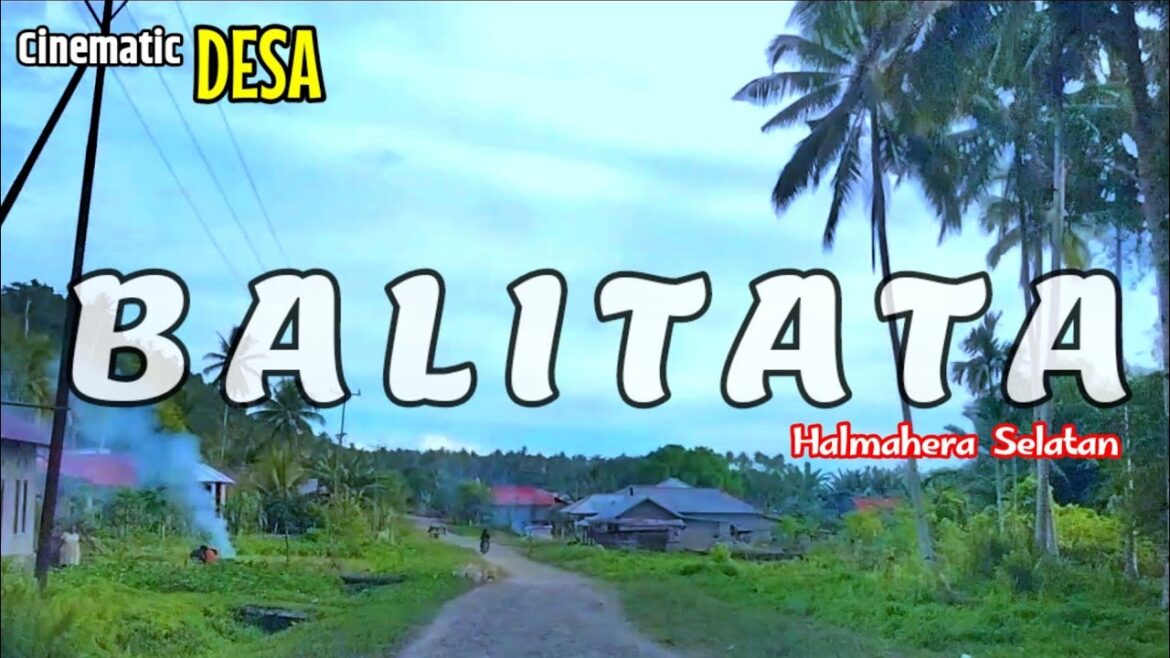 TOGAL CINEMATIC || BALITATA VILLAGE || HALMAHERA SELATAN