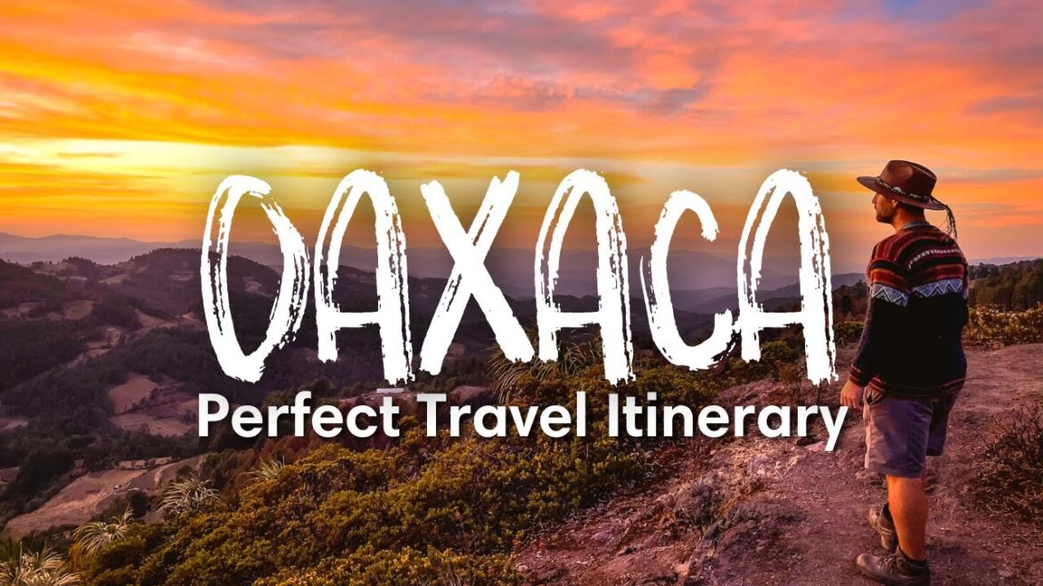 OAXACA, MEXICO (2022) | The Perfect Oaxaca Travel Itinerary (Coast to the Mountains in 2-3 weeks) OAXACA, MEXICO (2022) | The Perfect Oaxaca Travel Itinerary (Coast to the Mountains in 2-3 weeks)