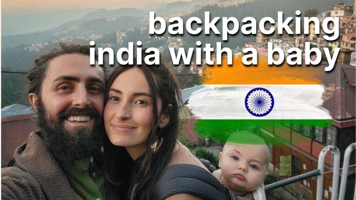 Backpacking India with a Baby! (Welcome to the Wander Years)