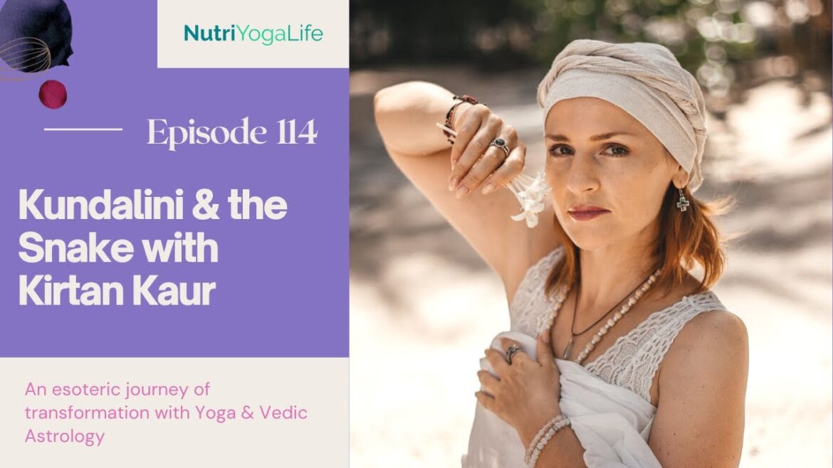 Kundalini & the Snake with Kirtan Kaur - Episode 114