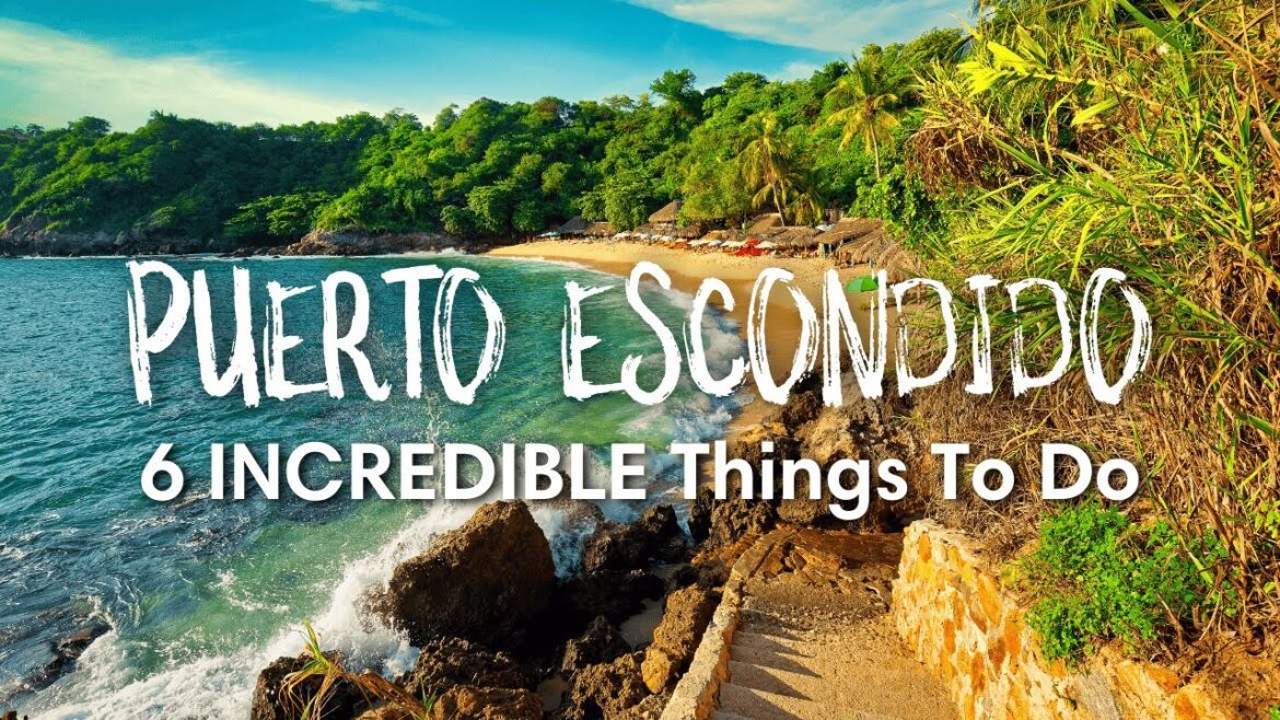 PUERTO ESCONDIDO, MEXICO (2022) | 6 Things You HAVE TO do in Puerto Escondido, Oaxaca PUERTO ESCONDIDO, MEXICO (2022) | 6 Things You HAVE TO do in Puerto Escondido, Oaxaca