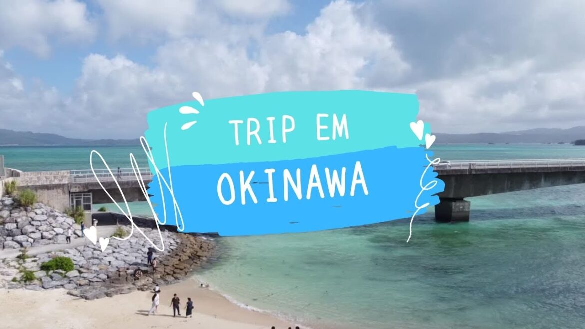 Okinawa Trip – Uma Viagem Inesquecível Okinawa Trip - Uma Viagem Inesquecível