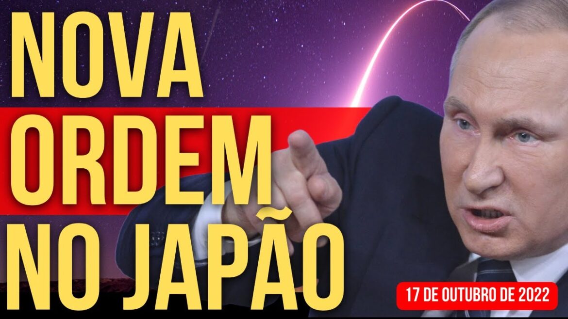 NOVA ORDEM NO JAPÃO - NOTÍCIAS URGENTES DO JAPÃO - 17/OUTUBRO/2022