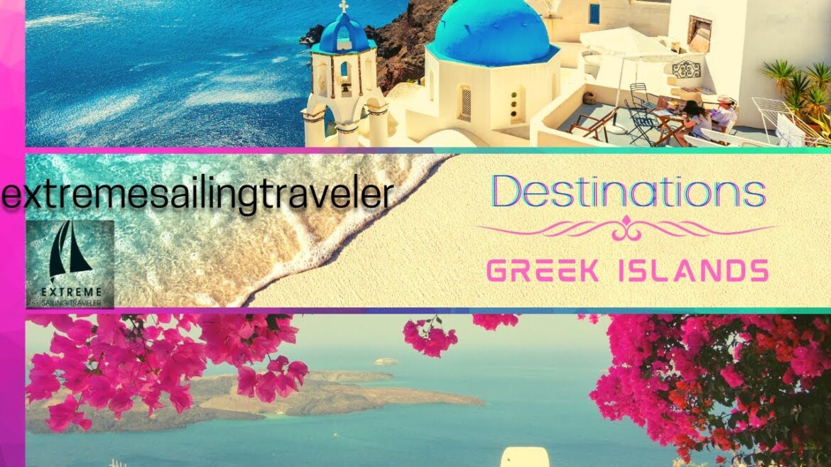 extremesailingtraveler – Destinations Greek Islands extremesailingtraveler - Destinations Greek Islands