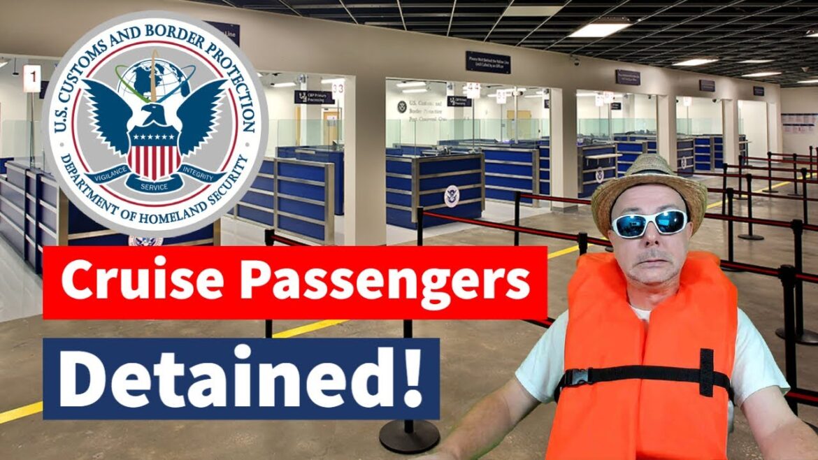 Cruise News - CBP Detains Cruise Passengers