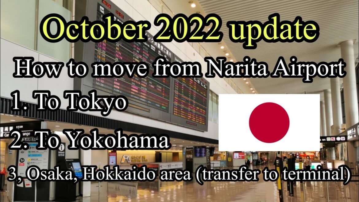 🇯🇵【latest】October 2022 How to move from Narita Airport | Welcome to Japan |Kyoto | Osaka | Tokyo 🇯🇵【latest】October 2022 How to move from Narita Airport | Welcome to Japan |Kyoto | Osaka | Tokyo