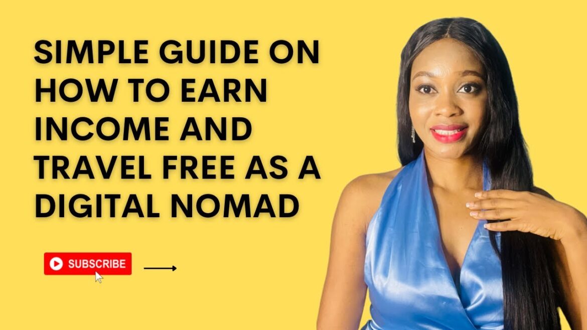 How to Earn Income and Travel Free as a Digital Nomad