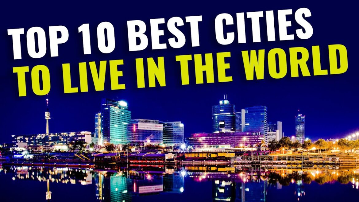 Top 10 BEST CITIES to Live in the World for 2023 Top 10 BEST CITIES to Live in the World for 2023