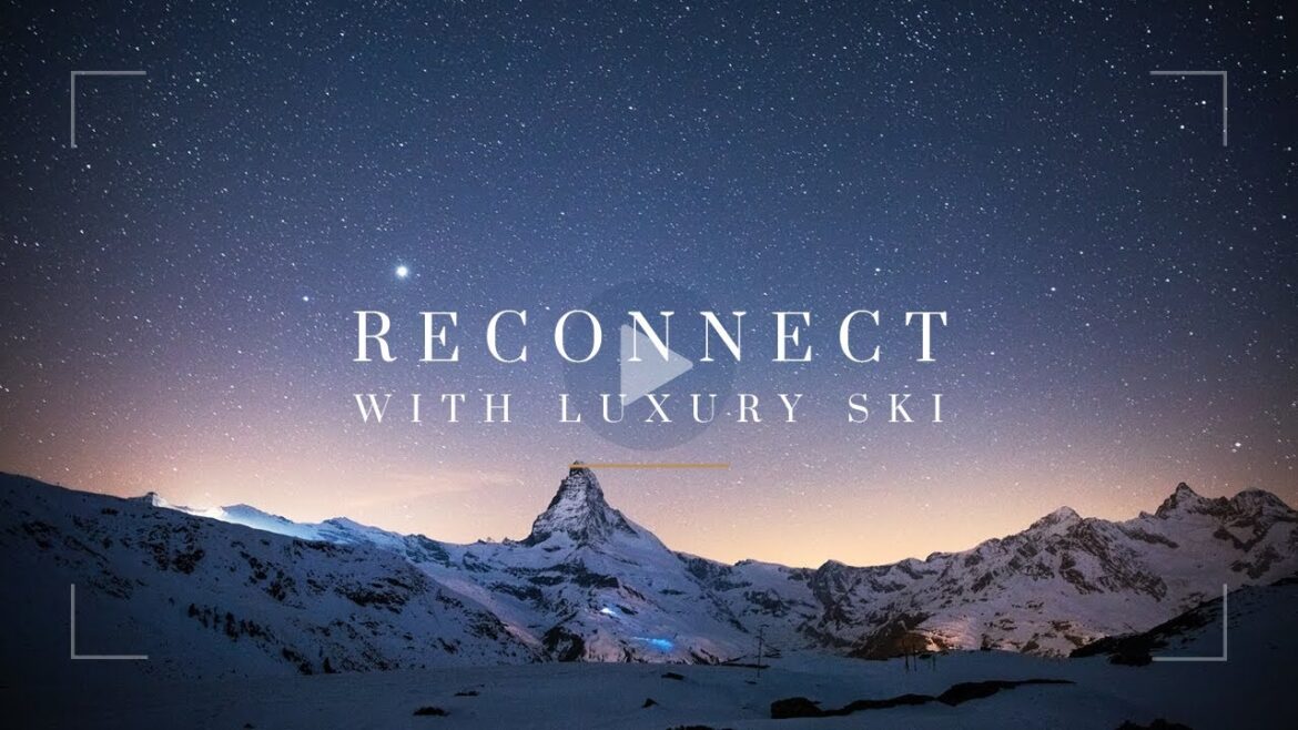 Elegant Resorts | Reconnect With Luxury Ski Elegant Resorts | Reconnect With Luxury Ski