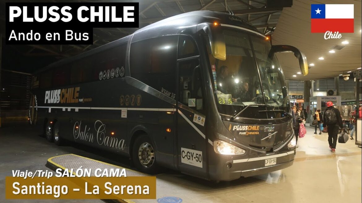 Viaje PLUSS CHILE SANTIAGO LA SERENA en bus IRIZAR i6 3.90 Volvo LPGY50 | Ando en Bus Viaje PLUSS CHILE SANTIAGO LA SERENA en bus IRIZAR i6 3.90 Volvo LPGY50 | Ando en Bus