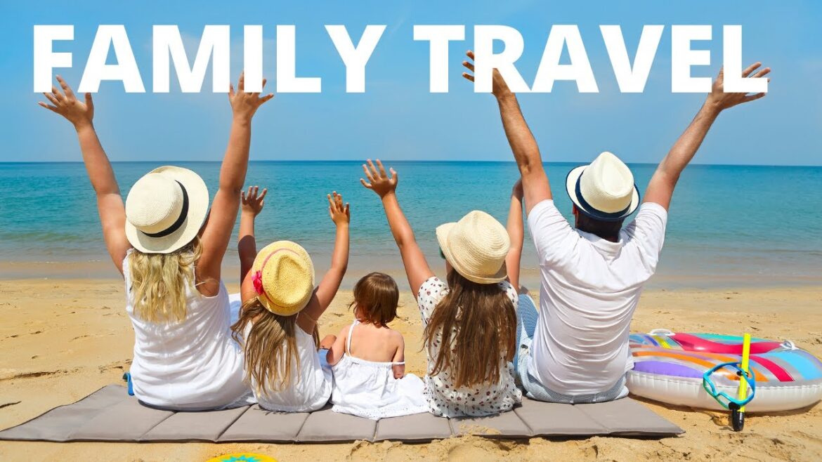 Family Travel, 12 Best Family Travel Destinations in the World, Travel Hot List, Family Travel, 12 Best Family Travel Destinations in the World, Travel Hot List,