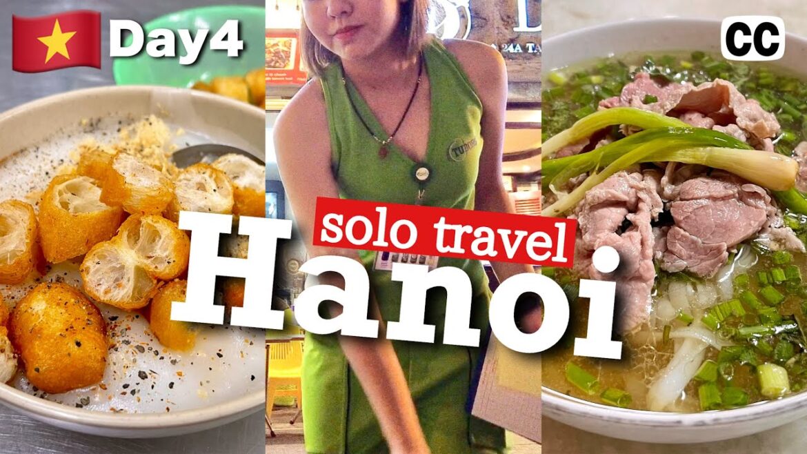 【2022 ベトナム🇻🇳ハノイ ひとり旅 】4日目 ハノイグルメを満喫　ターヒエン通りの美女ビアガール トレインストリートでエッグコーヒー4K Vlog