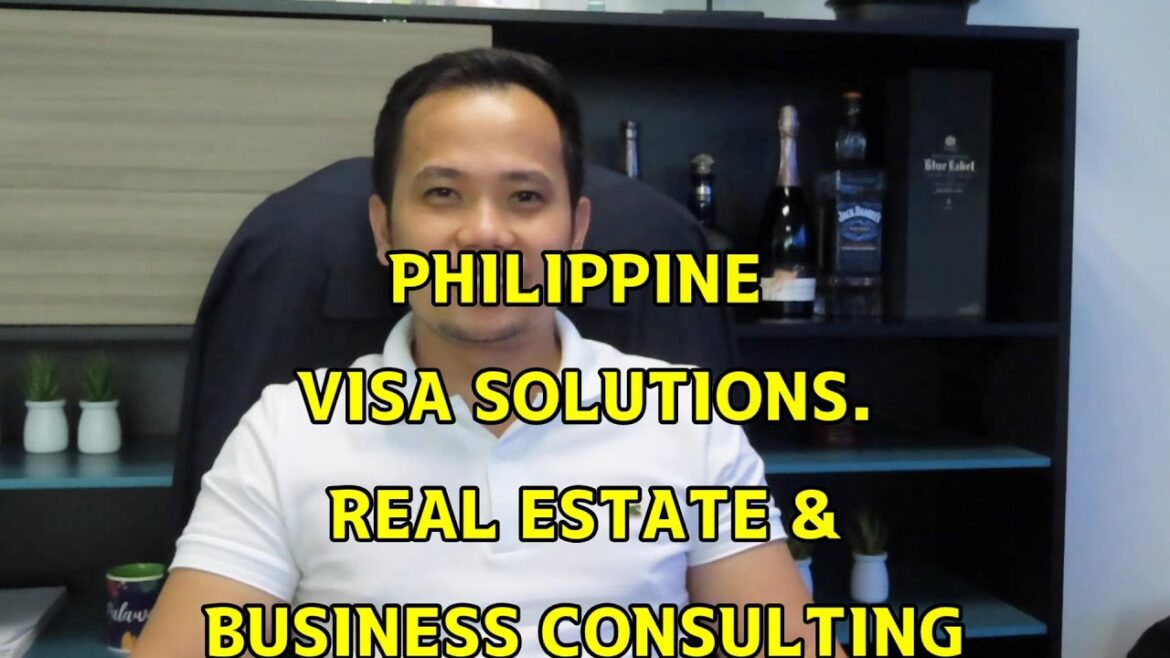 PHILIPPINE VISA SOLUTIONS.  REAL ESTATE & BUSINESS CONSULTING