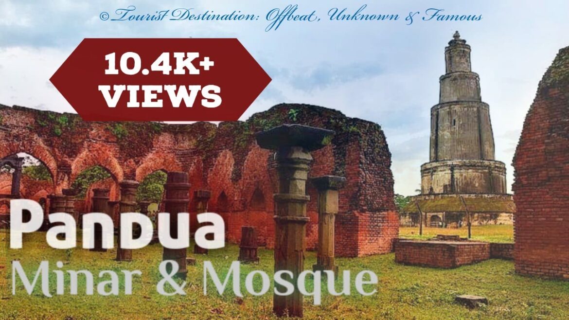 Pandua Minar and Mosque: History Revealed by Tourist Destination
