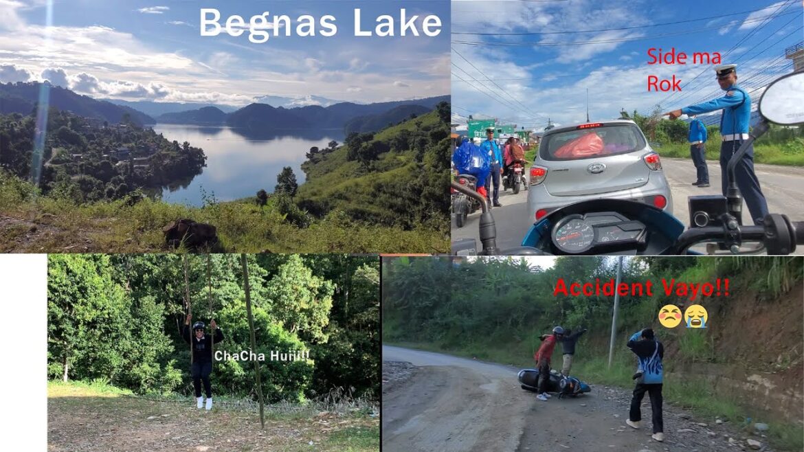 Begnas Lake | Accident Vayo 😣😭| Pokhara to Damuli