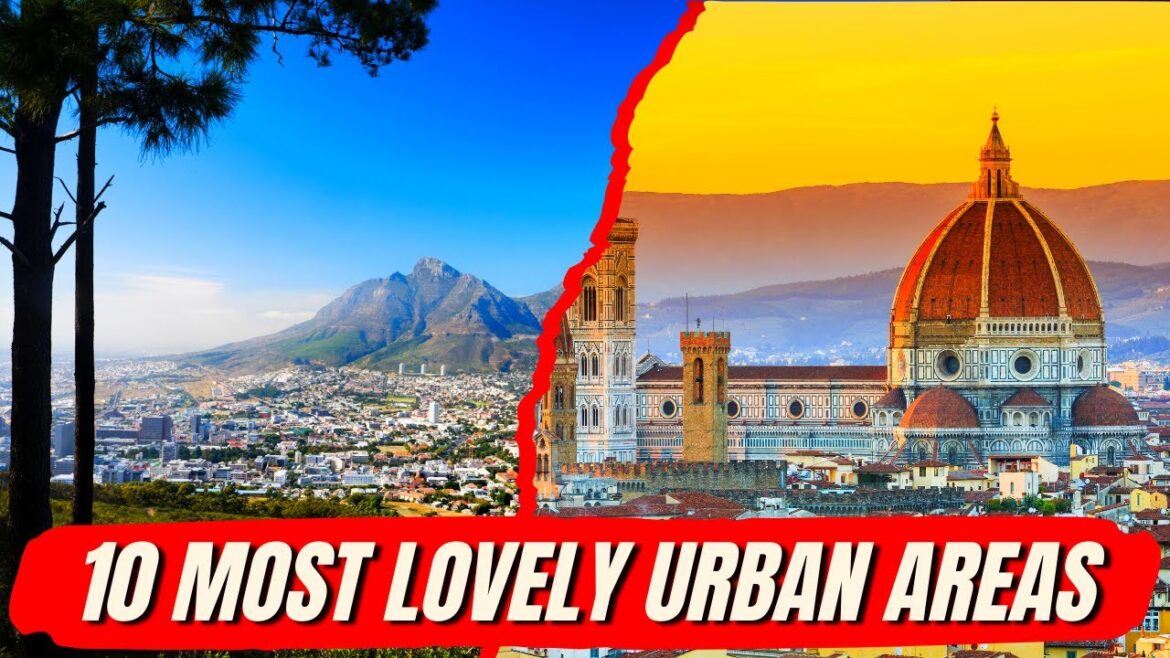10 Most Lovely Urban areas On the planet 10 Most Lovely Urban areas On the planet