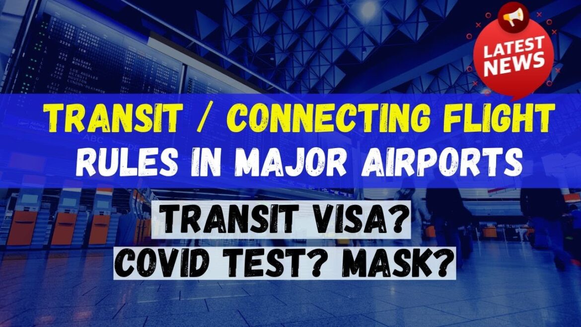 🛑NOV 2022 LATEST TRANSIT RULES, TRANSIT VISA, RT-PCR, VACCINATION & MASK MANDATES! 🛑NOV 2022 LATEST TRANSIT RULES, TRANSIT VISA, RT-PCR, VACCINATION & MASK MANDATES!
