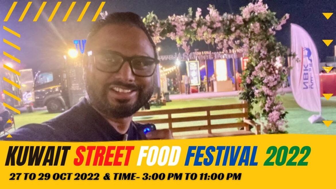 Kuwait Street Food Festival 2022 | 27 to 29 OCT 2022 & time- 3:00 PM to 11:00 PM Kuwait Street Food Festival 2022 | 27 to 29 OCT 2022 & time- 3:00 PM to 11:00 PM