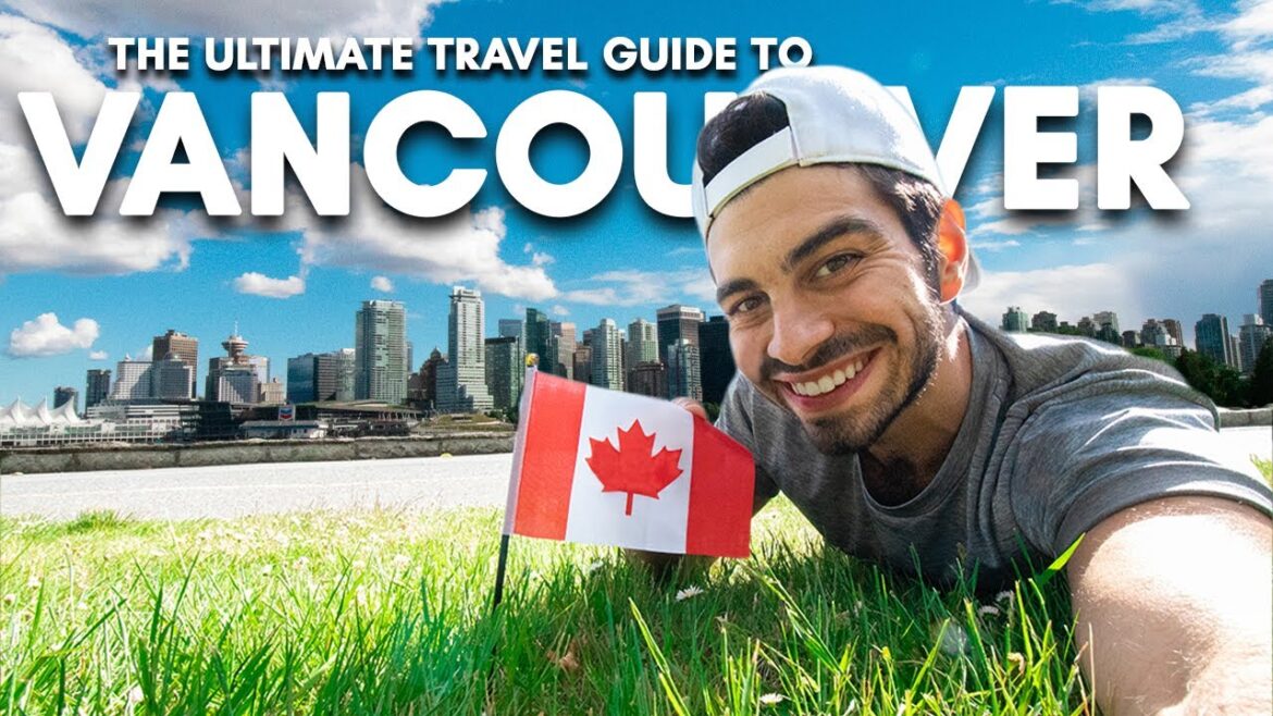 HOW TO TRAVEL VANCOUVER (2022) – 29 Best Things To Do In Vancouver Canada HOW TO TRAVEL VANCOUVER (2022) - 29 Best Things To Do In Vancouver Canada
