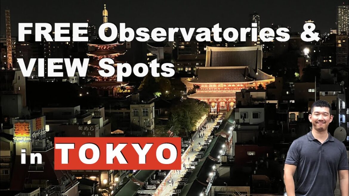 7 Best & Free VIEW Spots in Tokyo that You Can Feel Tokyo.