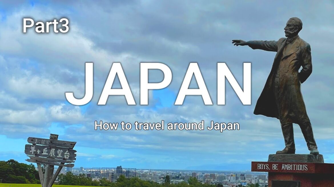 JAPAN – How to travel around Japan – 4K【Part3 Hokkaido】70subtitles JAPAN - How to travel around Japan - 4K【Part3 Hokkaido】70subtitles