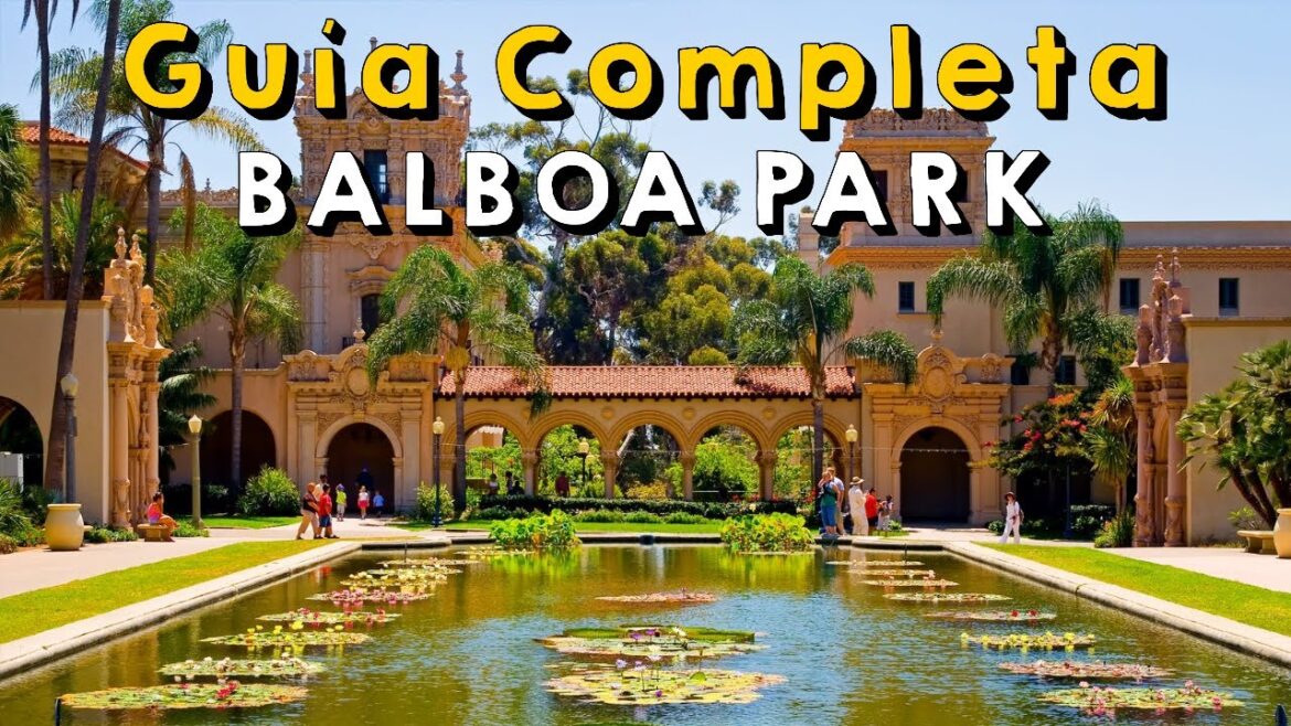Balboa Park: Guía de viaje completa | Todo lo que tienes que saber ¿Que ver? Balboa Park: Guía de viaje completa | Todo lo que tienes que saber ¿Que ver?