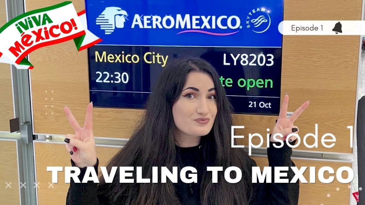 Come with me to MEXICO!!! 🇲🇽 // Episode 1 // Travel vlog // 4k // London to Mexico