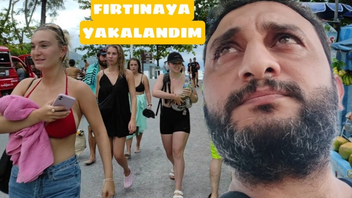 TAYLAND PUKET'TE PLAJLARA GİTTİM / KASIRGA'YA YAKALANDIM / #159 TAYLAND PUKET'TE PLAJLARA GİTTİM / KASIRGA'YA YAKALANDIM / #159