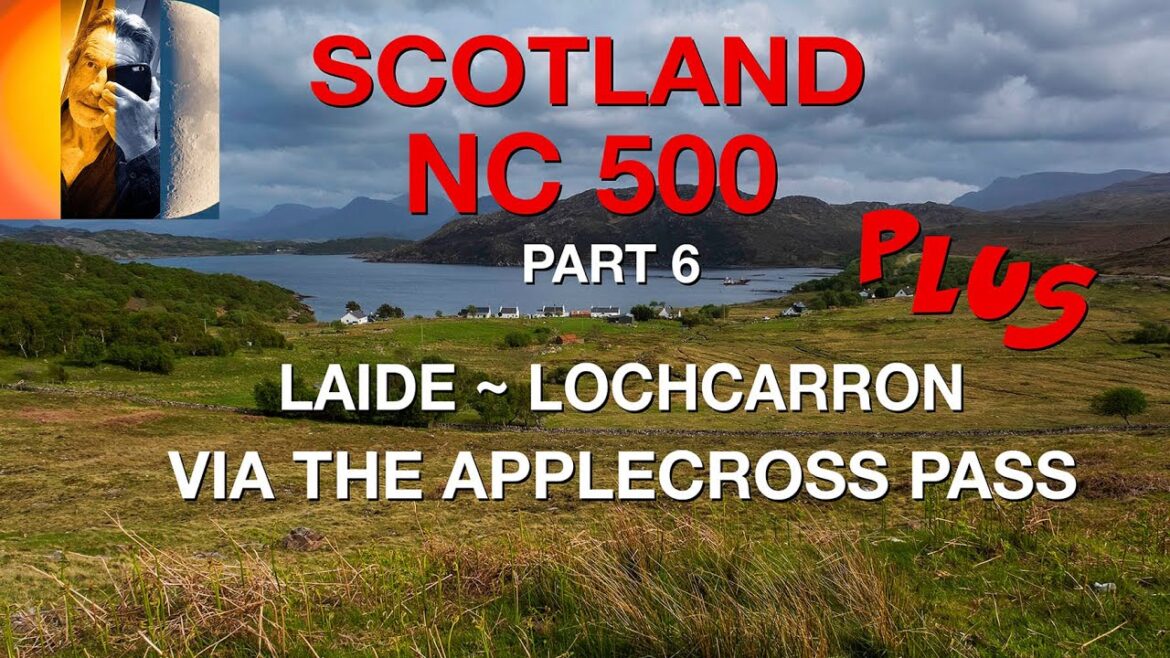 North Coast 500 P6 Laide to Lochcarron Via The Applecross Pass North Coast 500 P6 Laide to Lochcarron Via The Applecross Pass