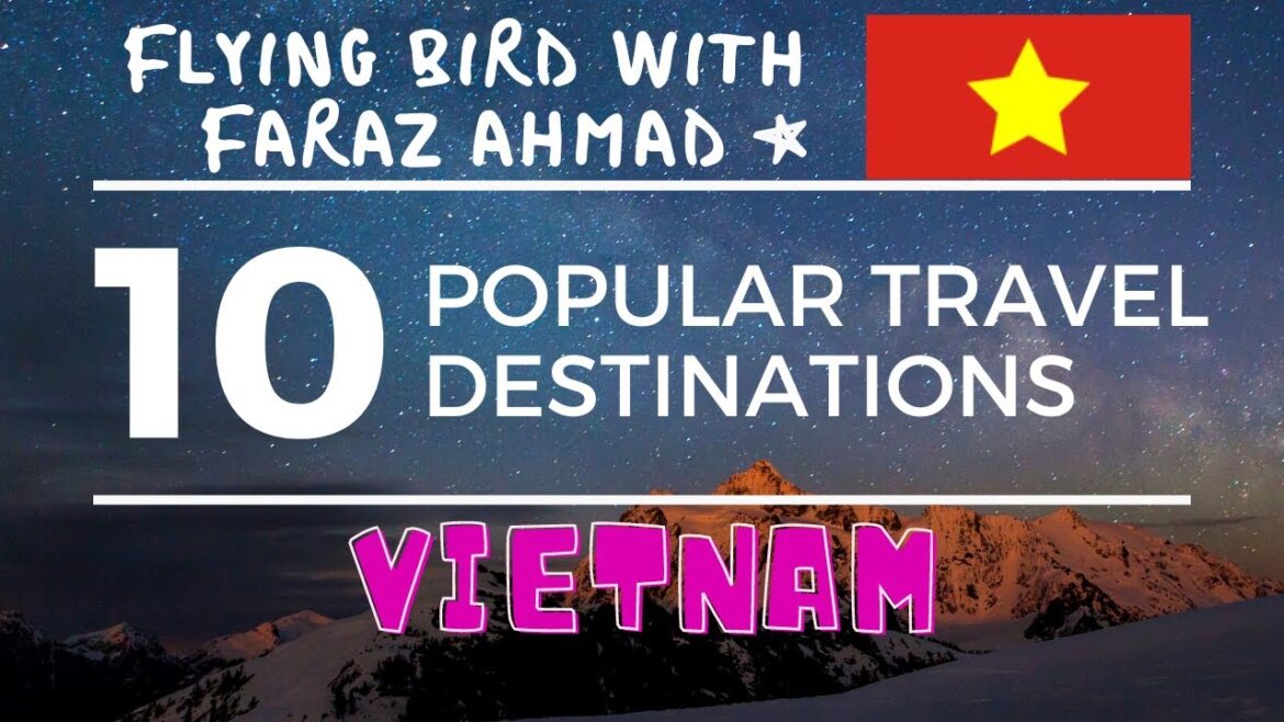 Top 10,Ten Popular Travel Destinations in Vietnam