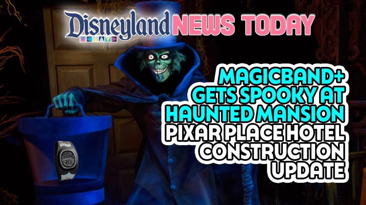 MagicBand+ Gets Spooky at Haunted Mansion, Pixar Place Hotel Construction Update