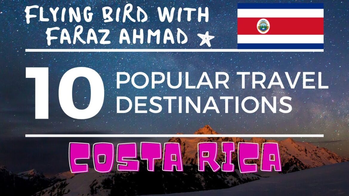 Top 10,Ten Popular Travel Destinations in Costa Rica