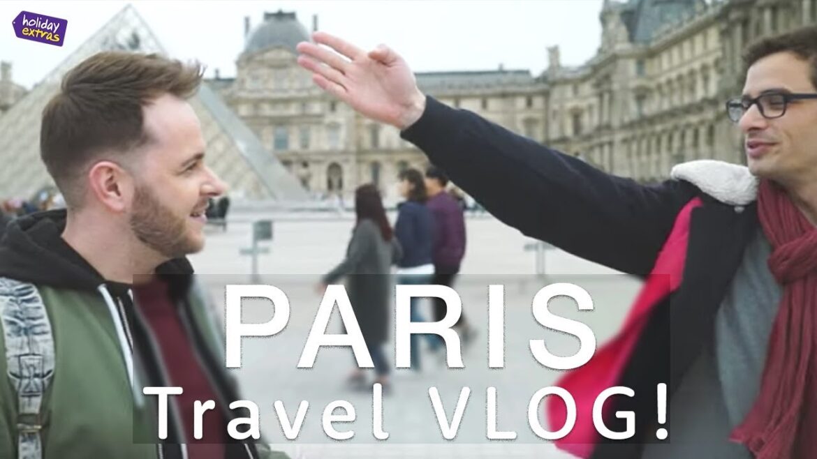 PARIS | Travel Guide VLOG 🇫🇷 | Holiday Extras Travel Guides PARIS | Travel Guide VLOG 🇫🇷 | Holiday Extras Travel Guides