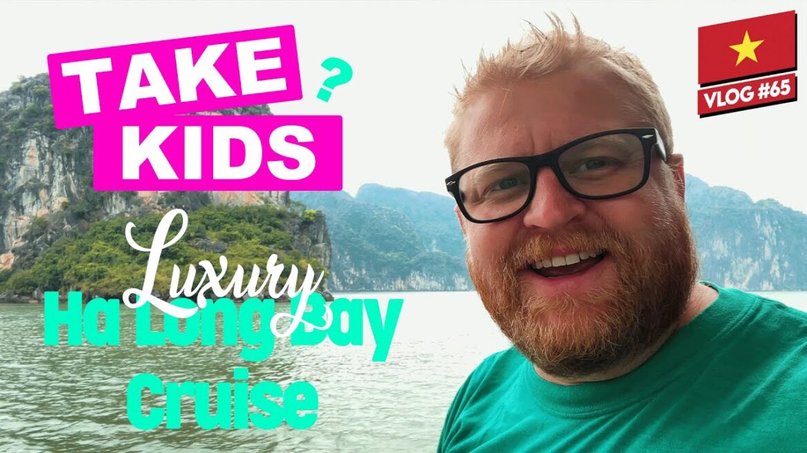 Should you take kids on a LUXURY Ha Long Bay Cruise? ~ Family Travel Vlog 65