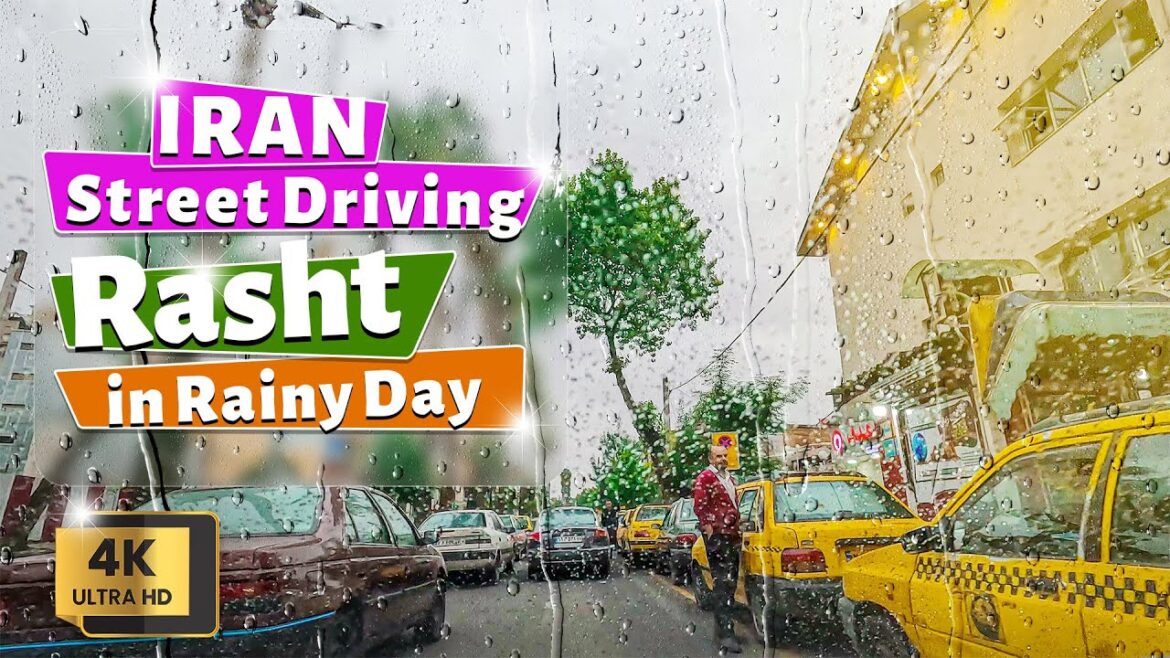 😍4K IRAN DRIVING TOUR | 2022 Rasht city in Gilan Province in a Rainy day 😍4K IRAN DRIVING TOUR | 2022 Rasht city in Gilan Province in a Rainy day
