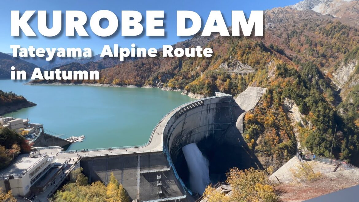 Autumn in the Japanese Alps - Kurobe Dam Tateyama