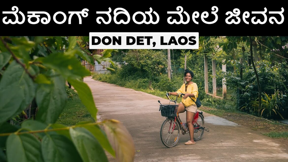 DON DET, 4000 ISLANDS in south LAOS | Kannada Travel Vlog | SN Kannada Travellers