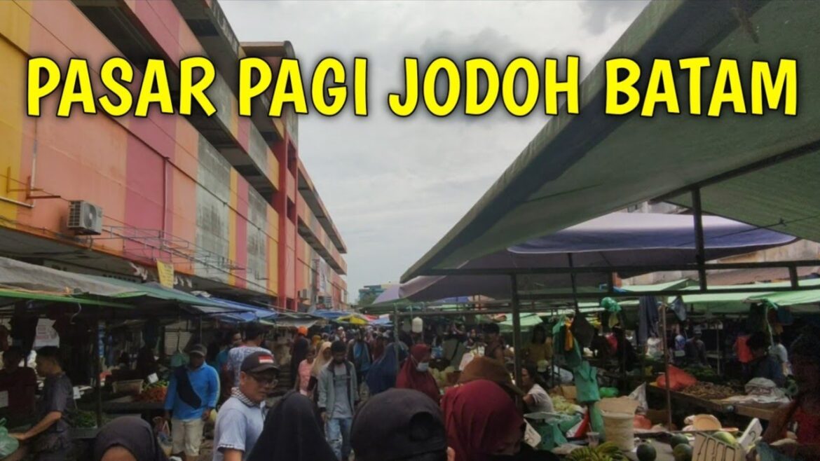 REVIEW PASAR PAGI JODOH BATAM ||     VLOG PASAR TRADISIONAL BATAM || PASAR TOS 3000 BATAM