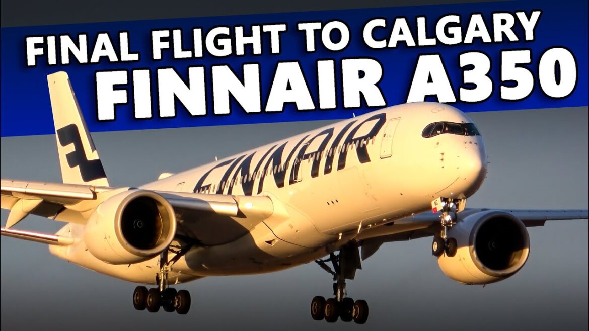 FINAL FLIGHT! Finnair A350-900 Landing and Takeoff at Calgary Airport [4K]