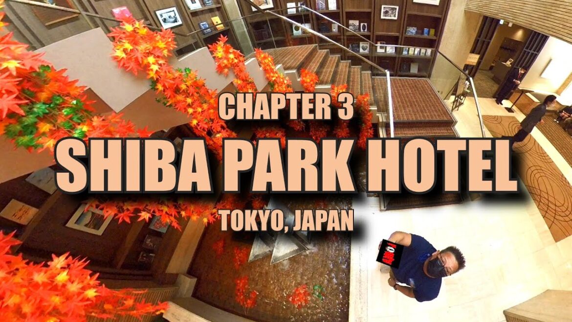 JAPAN CHAPTER 3: A LOOK AT SHIBA PARK HOTEL - TOKYO