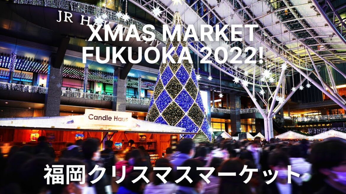 Christmas Market in Fukuoka 2022 - First Night! / 福岡クリスマスマーケット - Livestream Japan!