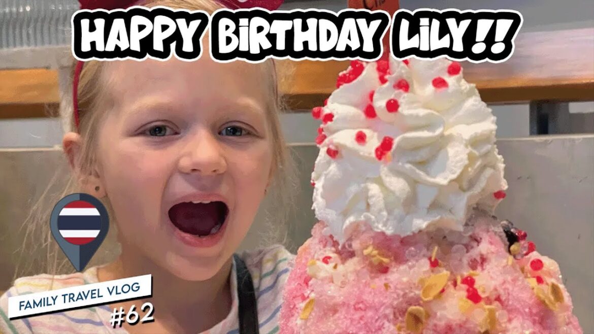 Happy Birthday Lily   ~ Family Travel Vlog 62 Happy Birthday Lily   ~ Family Travel Vlog 62