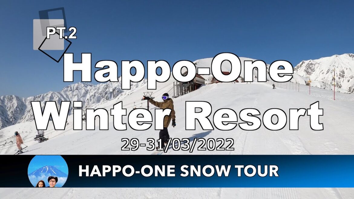 Happo-One Snow Resort : Happo-One Snow Tour Pt.2 Happo-One Snow Resort : Happo-One Snow Tour Pt.2