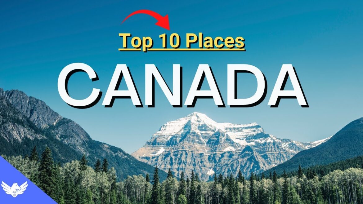 Top 10 Places to Visit in Canada - Travel Video