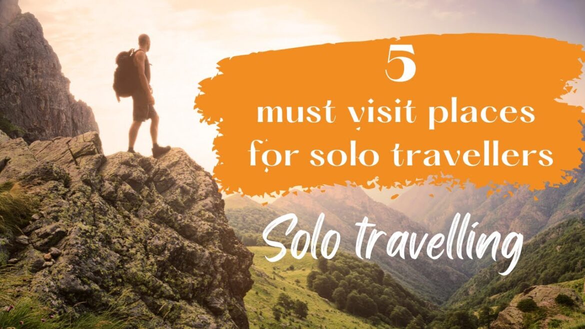 5 Best Solo Travel Destinations in the world | Solo Travel Guide 2022 5 Best Solo Travel Destinations in the world | Solo Travel Guide 2022