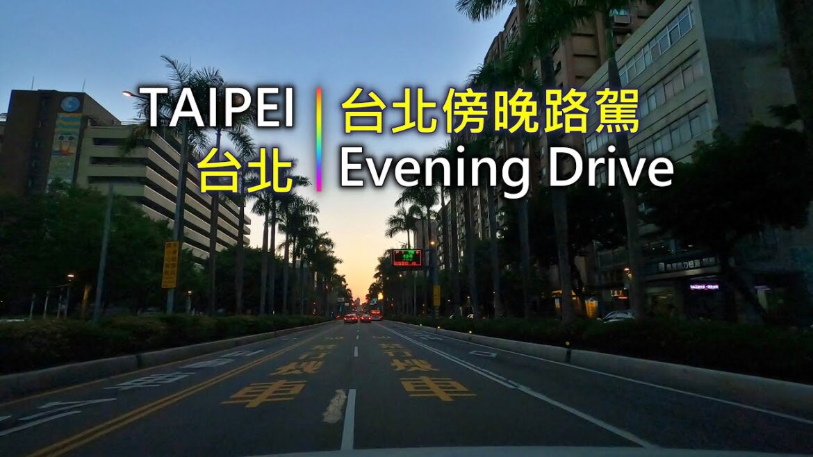 Drive-View 280 駕駛視野：Evening Drive 台北傍晚路駕 Taipei City, Taiwan