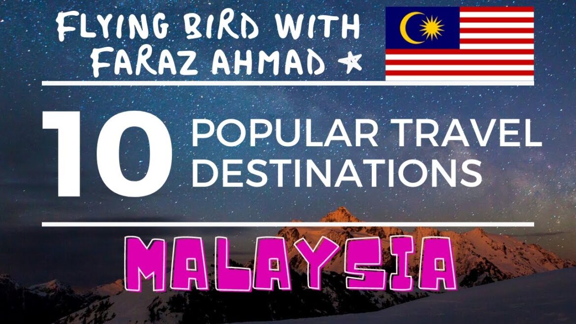 Top 10,Ten Popular Travel Destinations in Malaysia Top 10,Ten Popular Travel Destinations in Malaysia