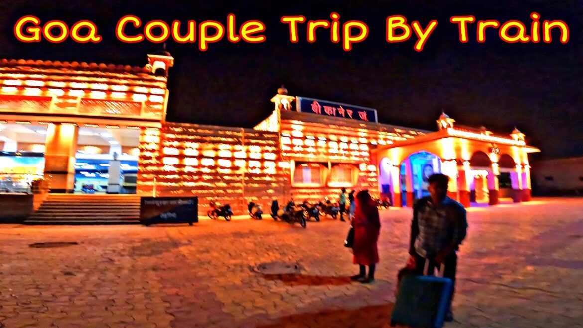 Goa Family Trip By Train | Goa Trip | Goa Copule Trip by 3rd AC Train Goa Family Trip By Train | Goa Trip | Goa Copule Trip by 3rd AC Train